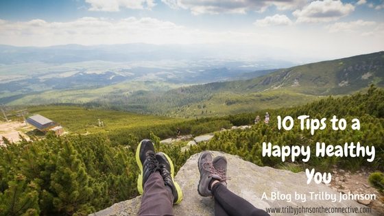 10 Tips to a Happier Healthier You